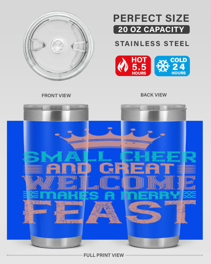 small cheer and great welcome makes a merry feast 17#- thanksgiving- Tumbler