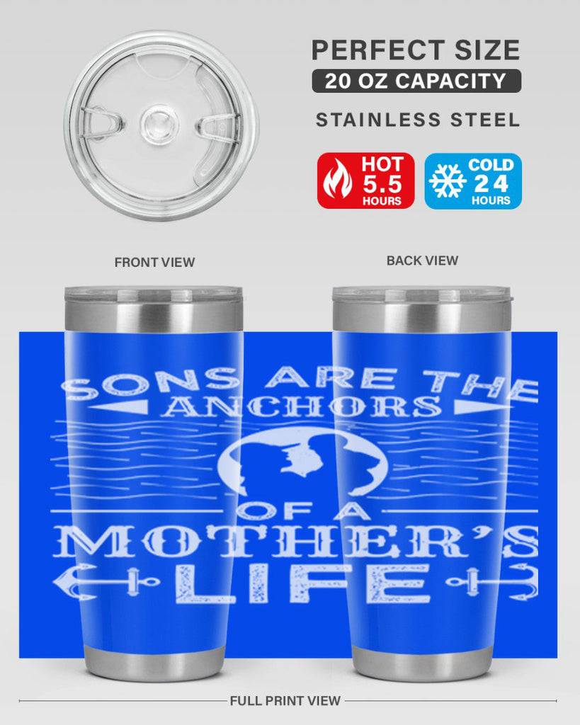 sons are the anchors of a mothers life 30#- mothers day- Tumbler