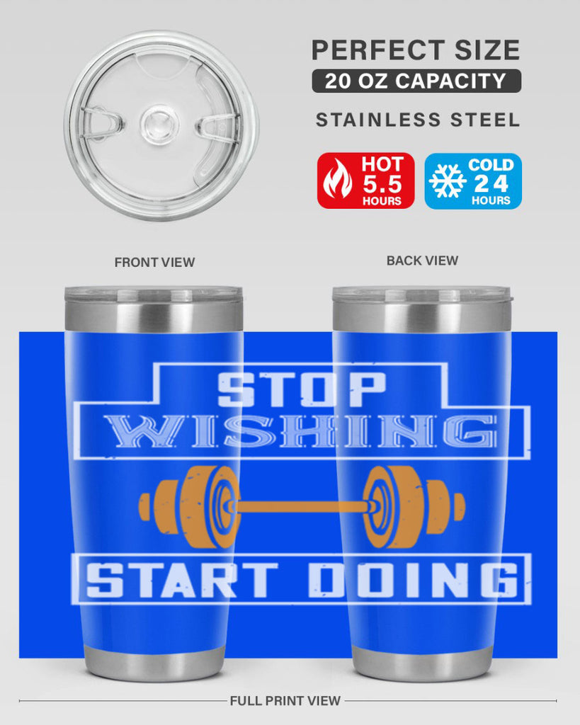 stop weshing start doing 74#- gym- Tumbler