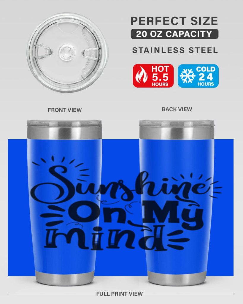 sunshine on my mind Style 73#- summer- Tumbler