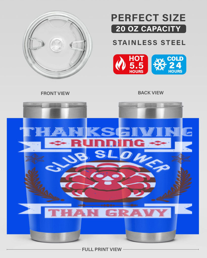 thanksgiving running club slowea than gravy 10#- thanksgiving- Tumbler