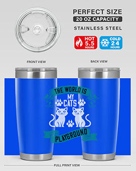 the world is my cats playground Style 119#- cat- Tumbler