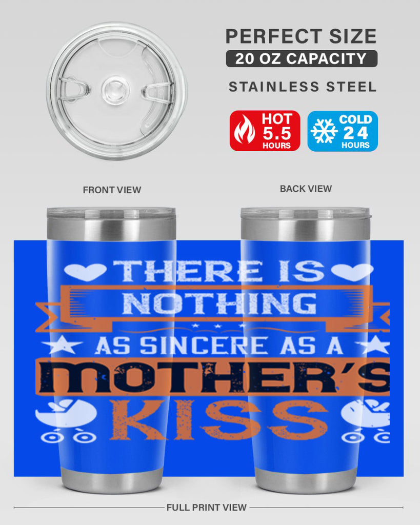 there is nothing as sincere 21#- mothers day- Tumbler
