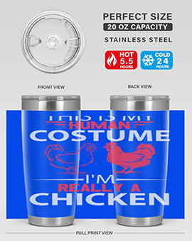 this is human costume im really a chicken Style 2#- chicken- Tumbler