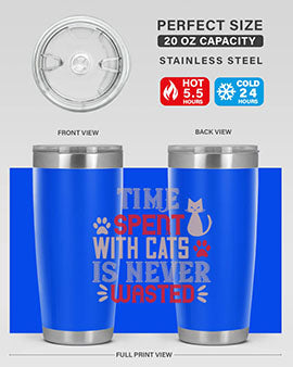 time spend with cat is never wasted Style 121#- cat- Tumbler