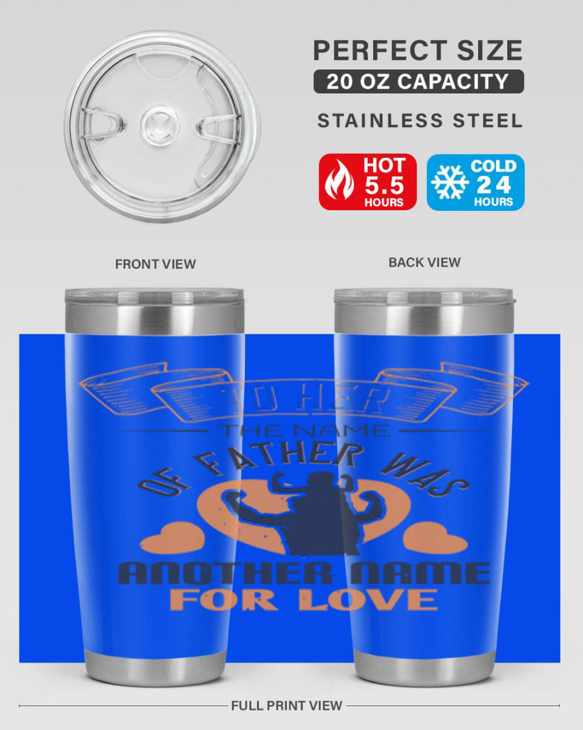to her the name of father 144#- fathers day- Tumbler