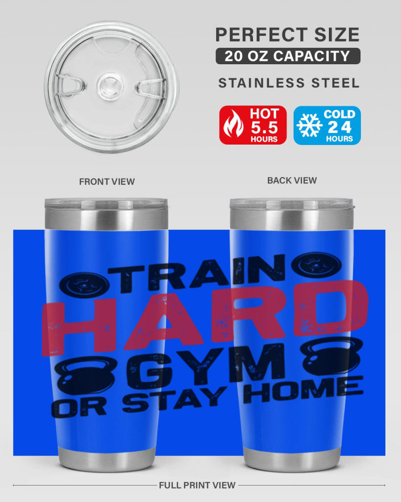 train hard gym or stay home 2#- gym- Tumbler