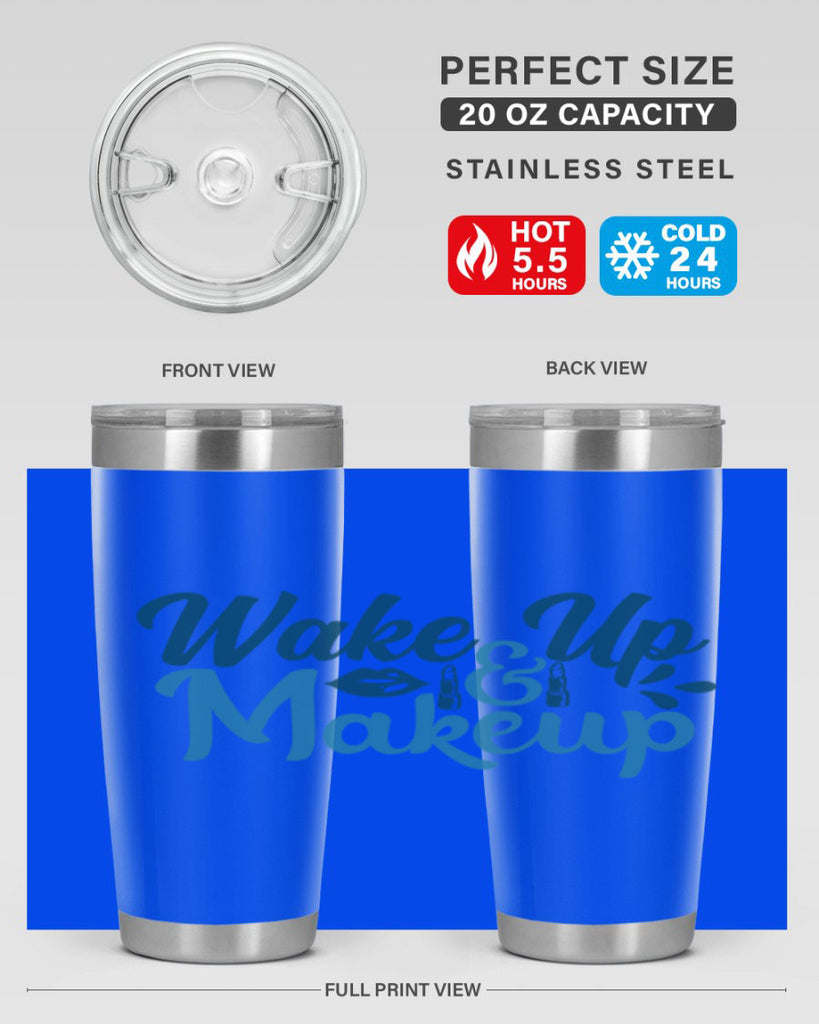 wake up and makeup 55#- bathroom- Tumbler