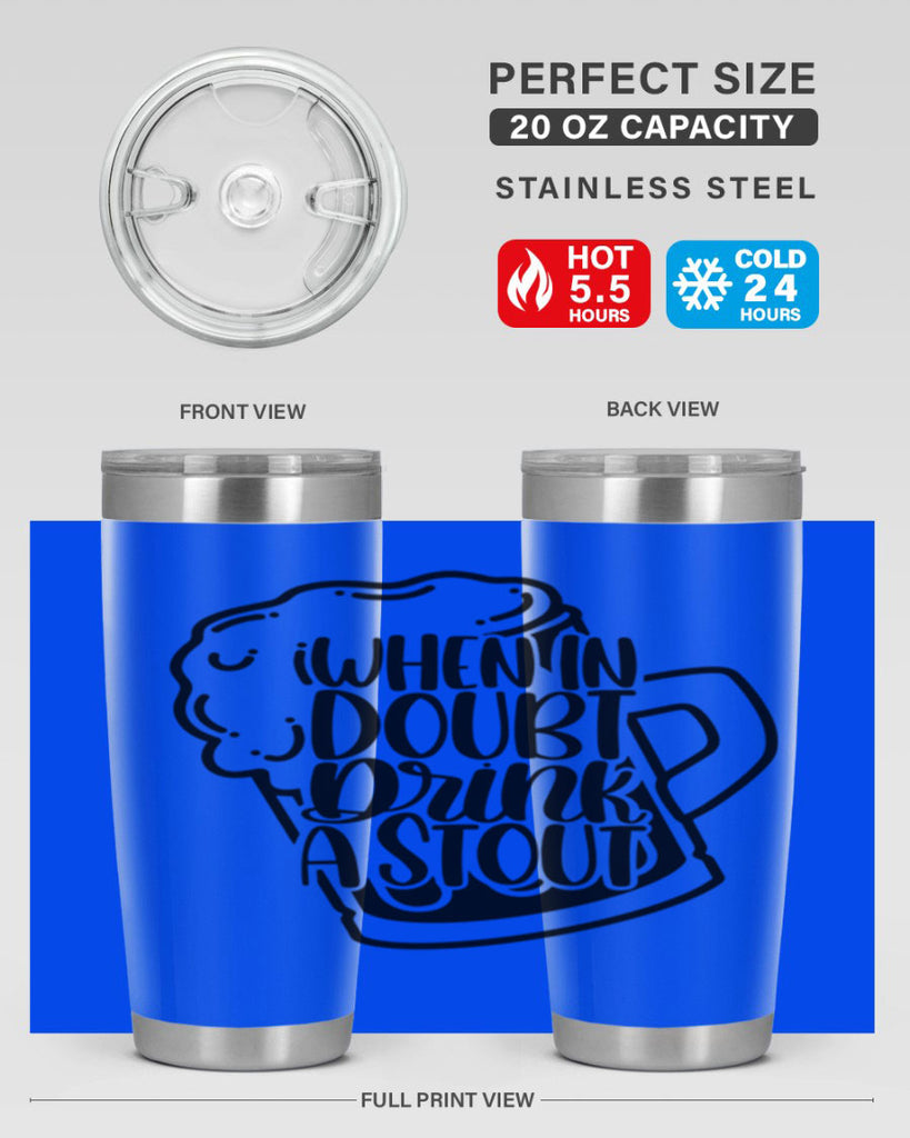 when in doubt drink a stout 16#- beer- Tumbler