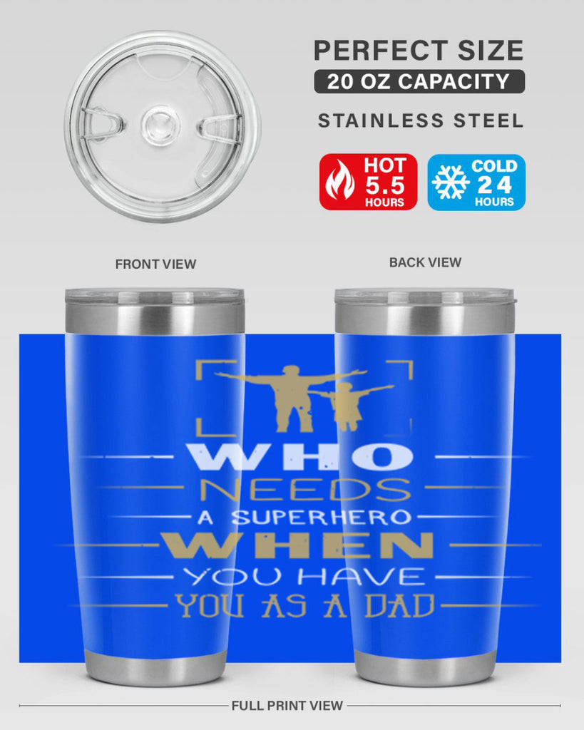 who needs a superhero when you have you as a dad 146#- fathers day- Tumbler