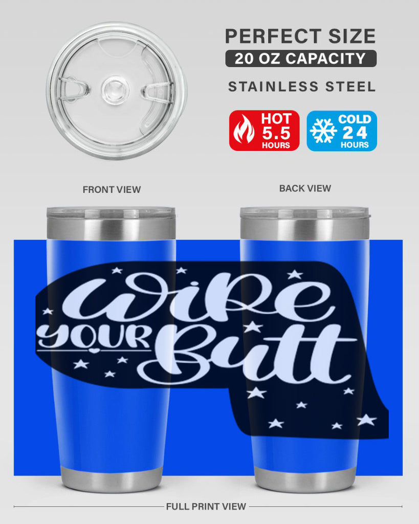 wipe your butt 4#- bathroom- Tumbler