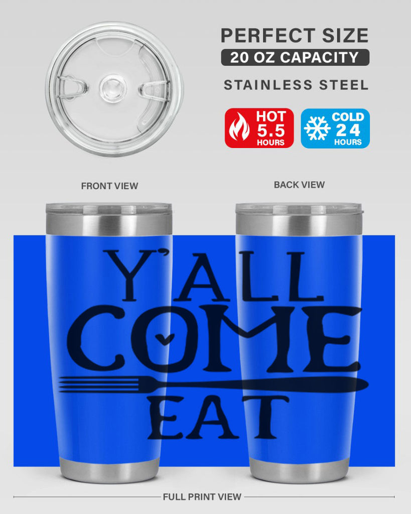 yall come eat 67#- kitchen- Tumbler