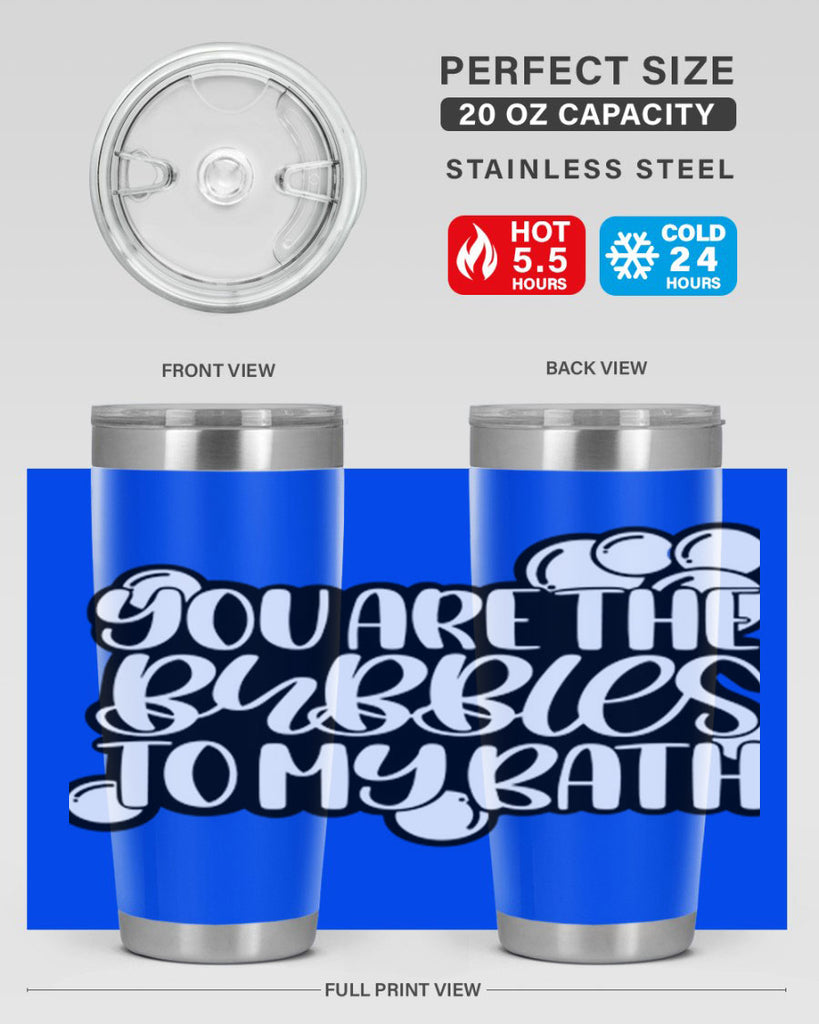 you are the bubbles to my bath 2#- bathroom- Tumbler