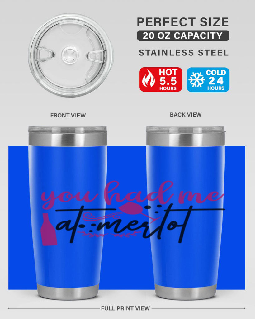 you had me at merlot 138#- wine- Tumbler