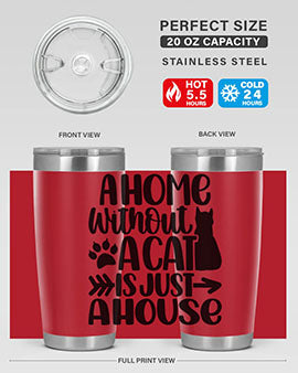 A Home Without A Cat Style 73#- cat- Tumbler