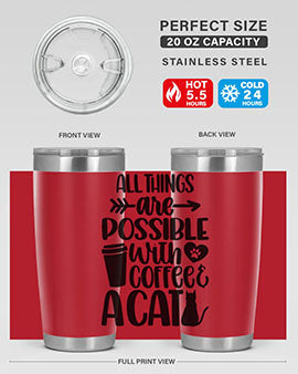 All Things Are Possible Style 74#- cat- Tumbler