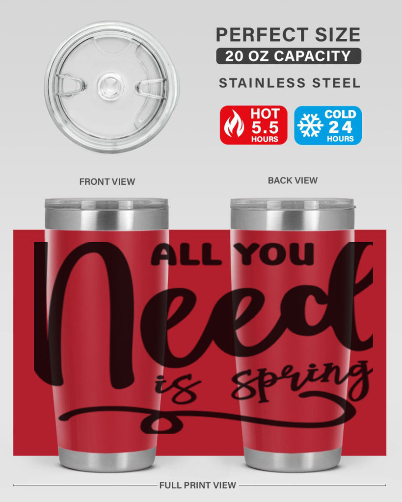 All You Need is Spring16#- spring- Tumbler