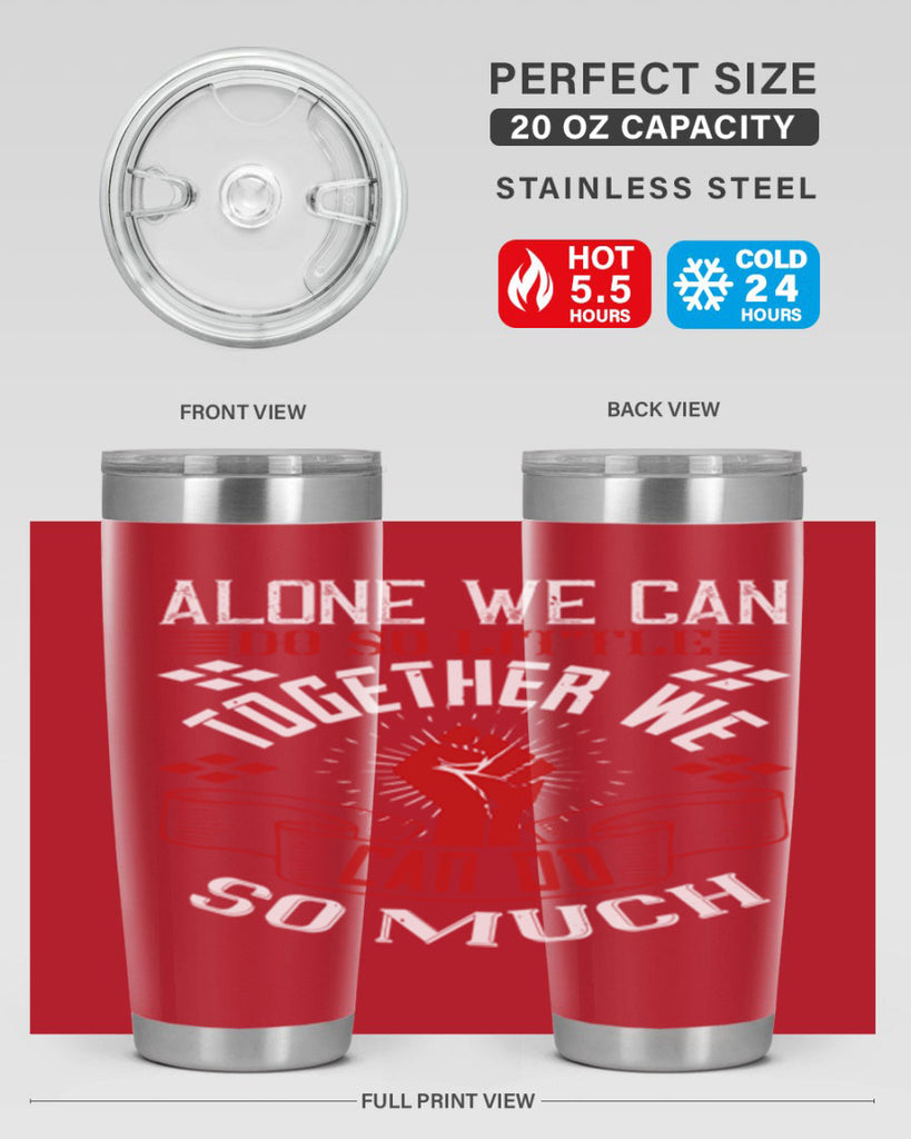 Alone we can do so little together we can do so much Style 4#- coaching- tumbler