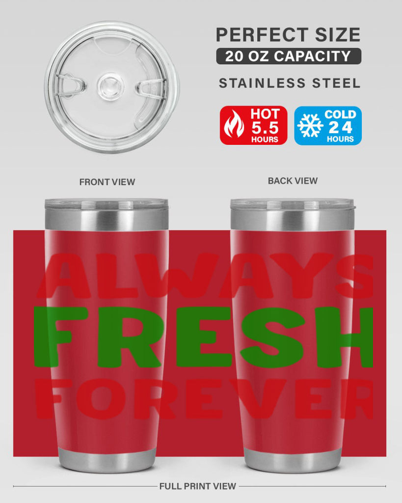 Always Fresh Forever 11#- winter- Tumbler