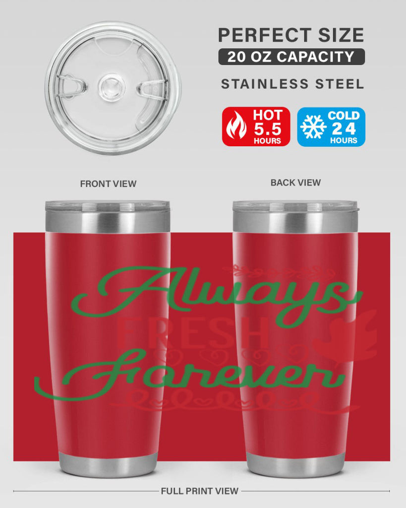 Always Fresh Forever 13#- winter- Tumbler