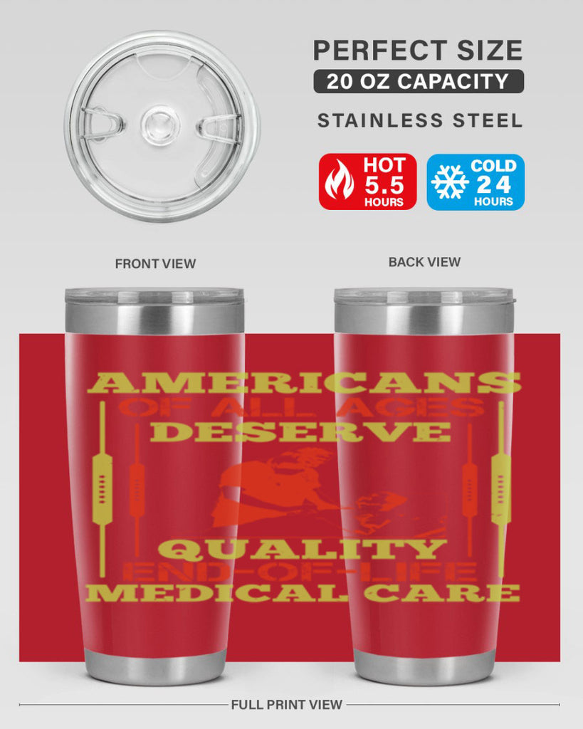 Americans of all ages deserve quality endoflife medical care Style 39#- medical- tumbler
