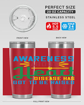 Awareness about heart disease has got to be raised Style 28#- self awareness- Tumbler