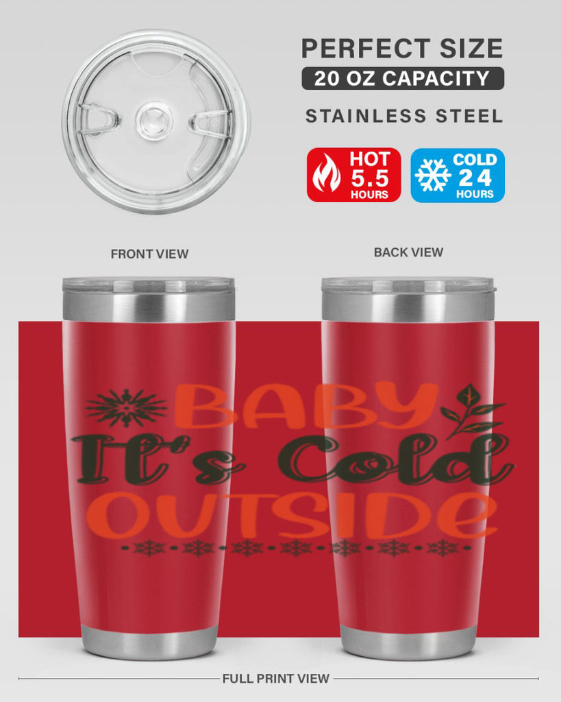Baby Its Cold Outside 17#- winter- Tumbler