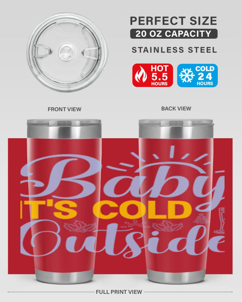 Baby its Cold Outside19#- winter- Tumbler