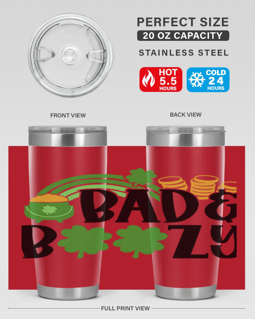 Bad Boozy Style 105#- St Patricks Day- Tumbler