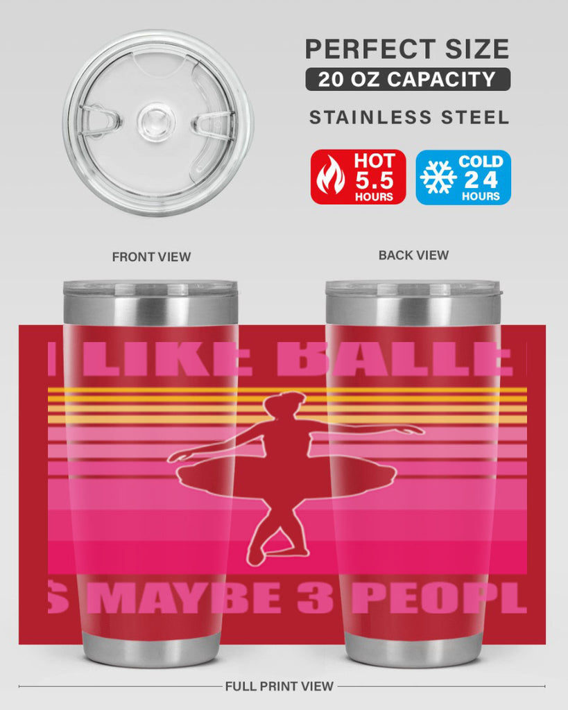 Ballerina I Like Ballet and Ballet 1#- ballet- Tumbler