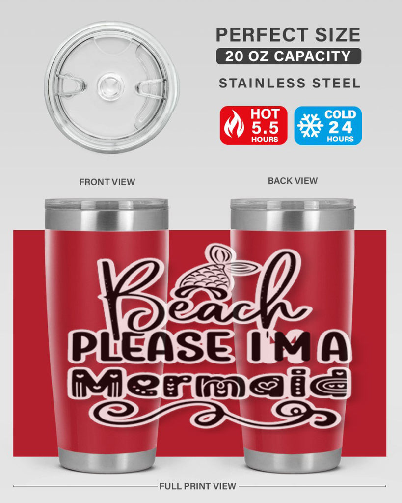 Beach Please Im A Mermaid 61#- mermaid- Tumbler