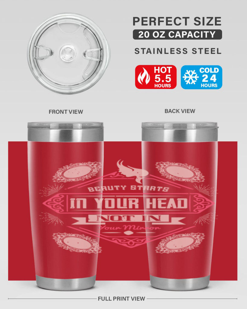 Beauty starts in your head not in your mirror Style 168#- make up- Tumbler