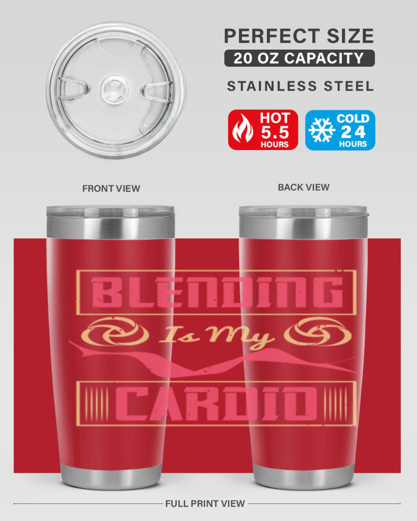 Blending is my cardio Style 167#- make up- Tumbler