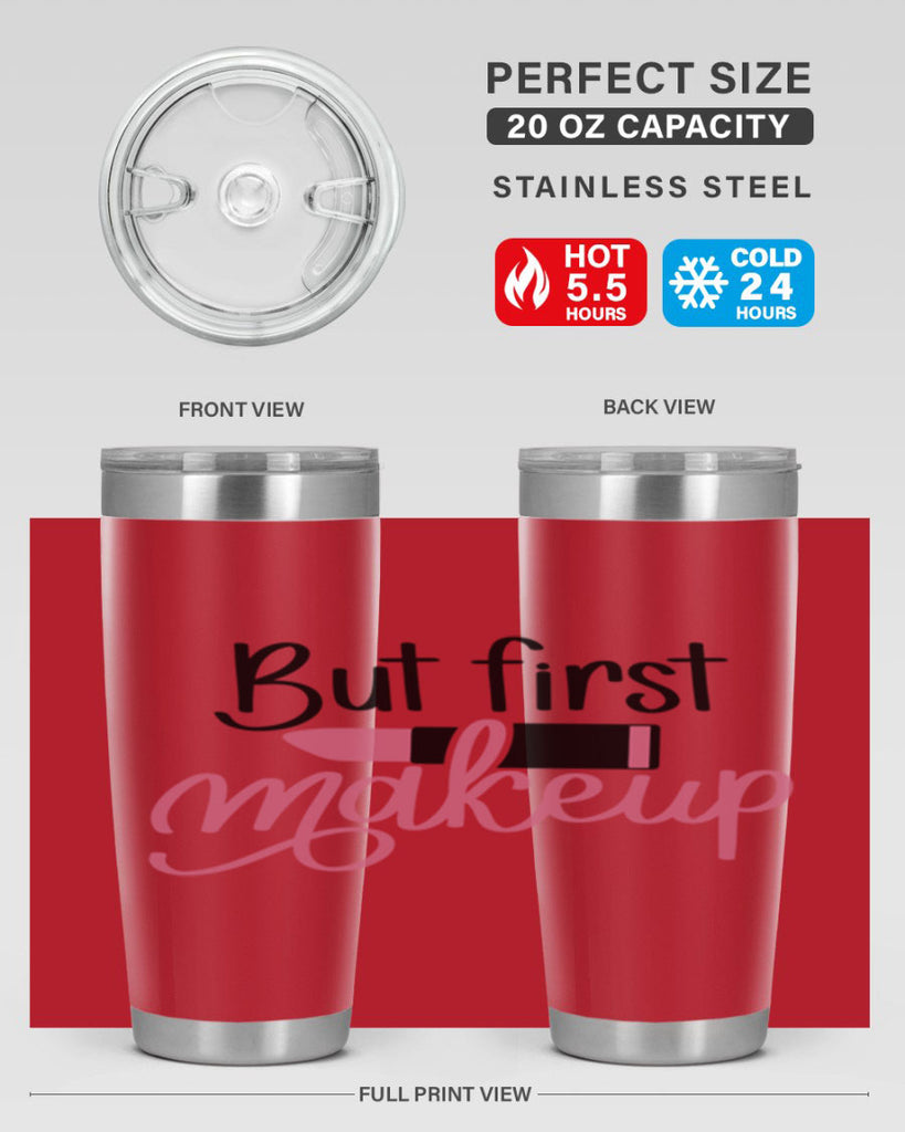 But First Makeup Style 117#- make up- Tumbler