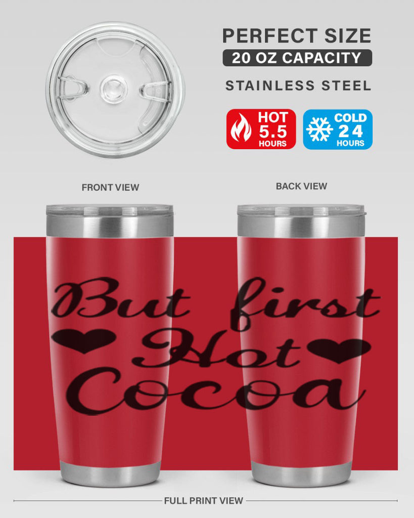 But first Hot Cocoa 38#- winter- Tumbler