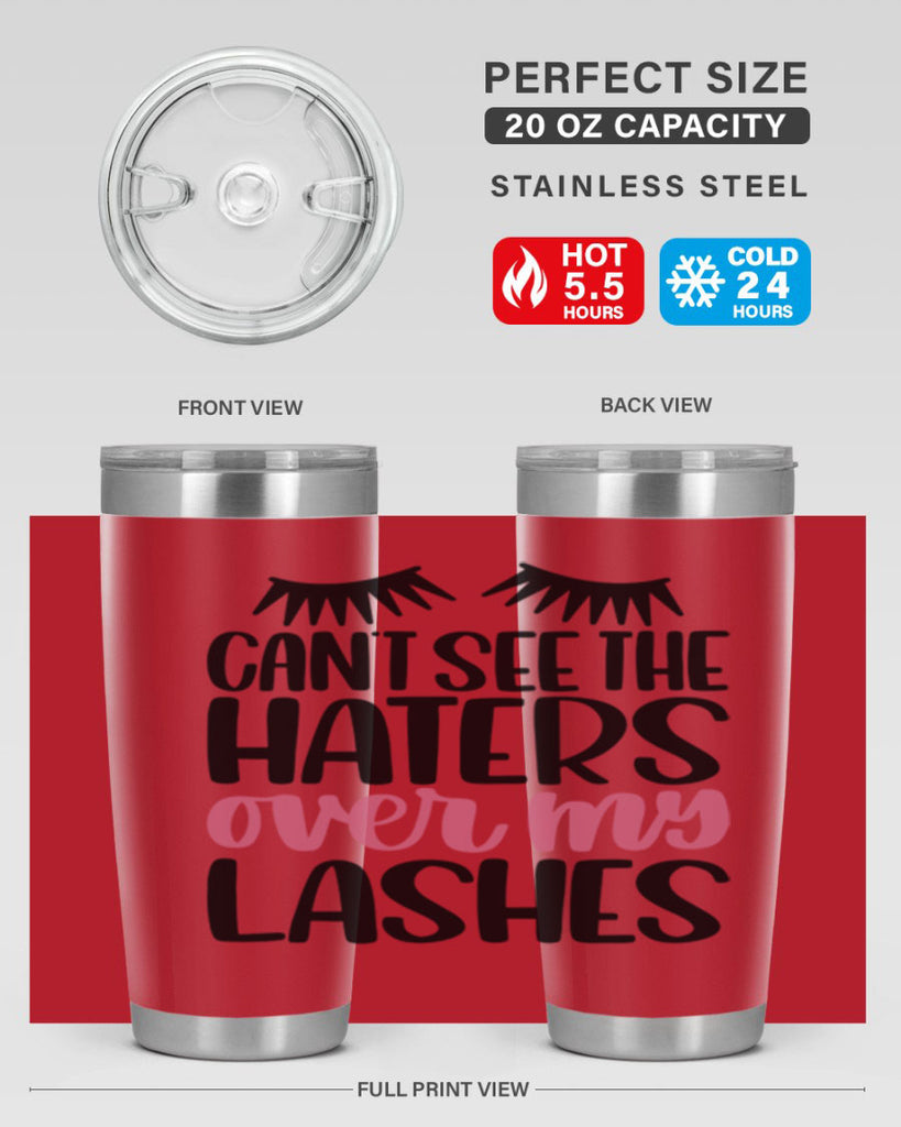 Can∩t See The Haters Over My Lashes Style 112#- make up- Tumbler