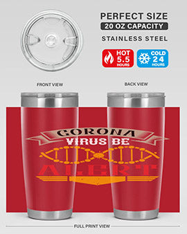 Corona Virus Be Alert Style 6#- corona virus- Tumbler