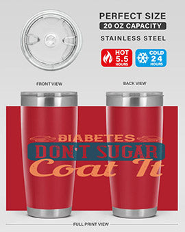 Diabetes Don’T Sugar Coat It Style 2#- diabetes- Tumbler