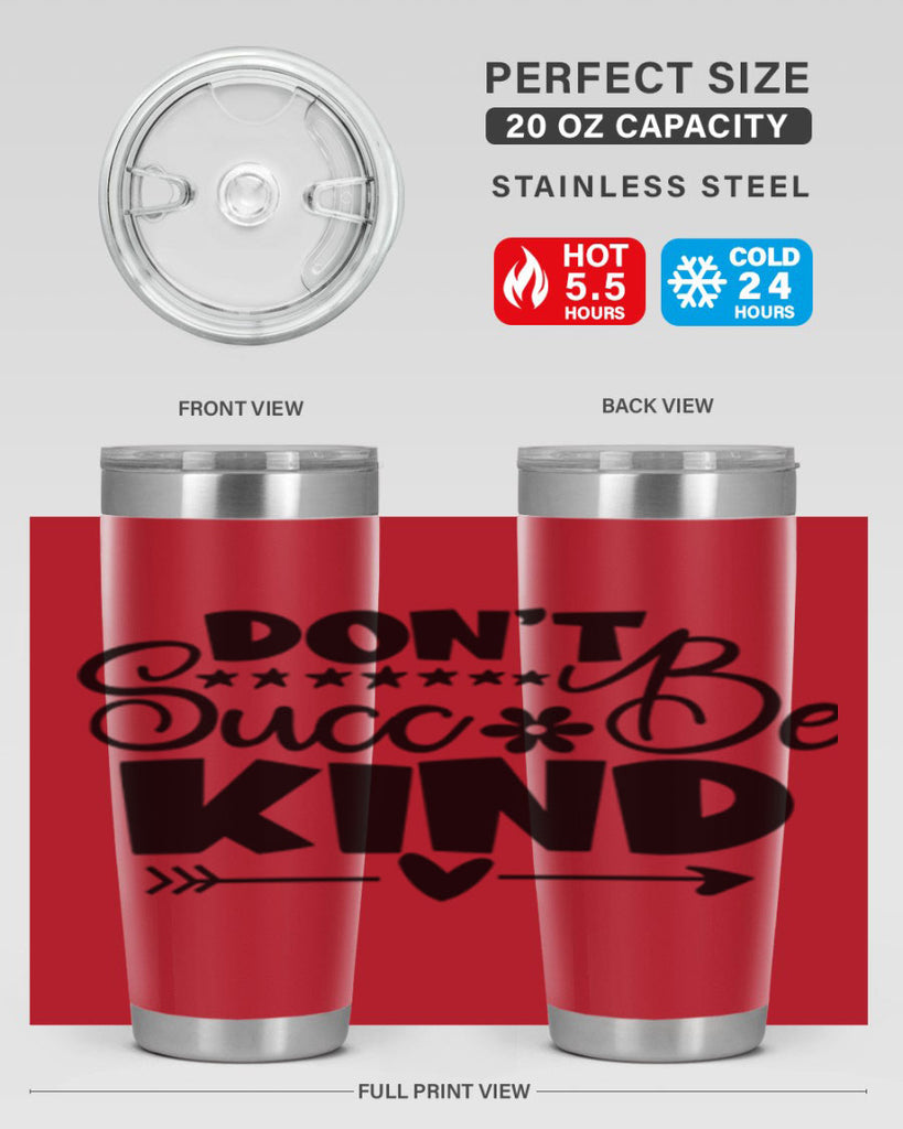 Dont Succ Be Kind 94#- winter- Tumbler