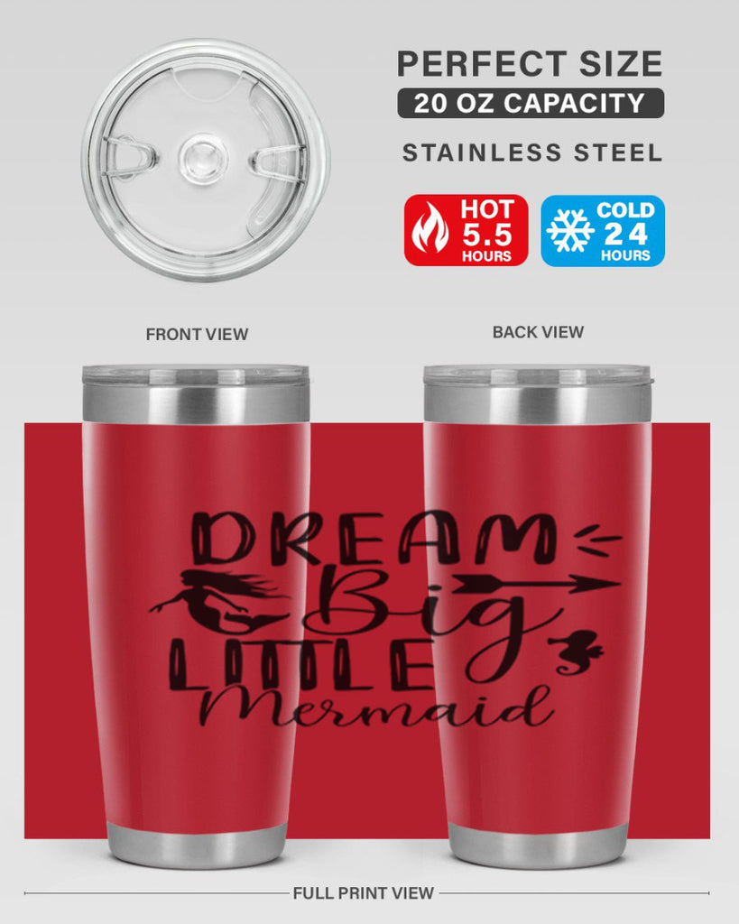 Dream Big Little Mermaid 120#- mermaid- Tumbler
