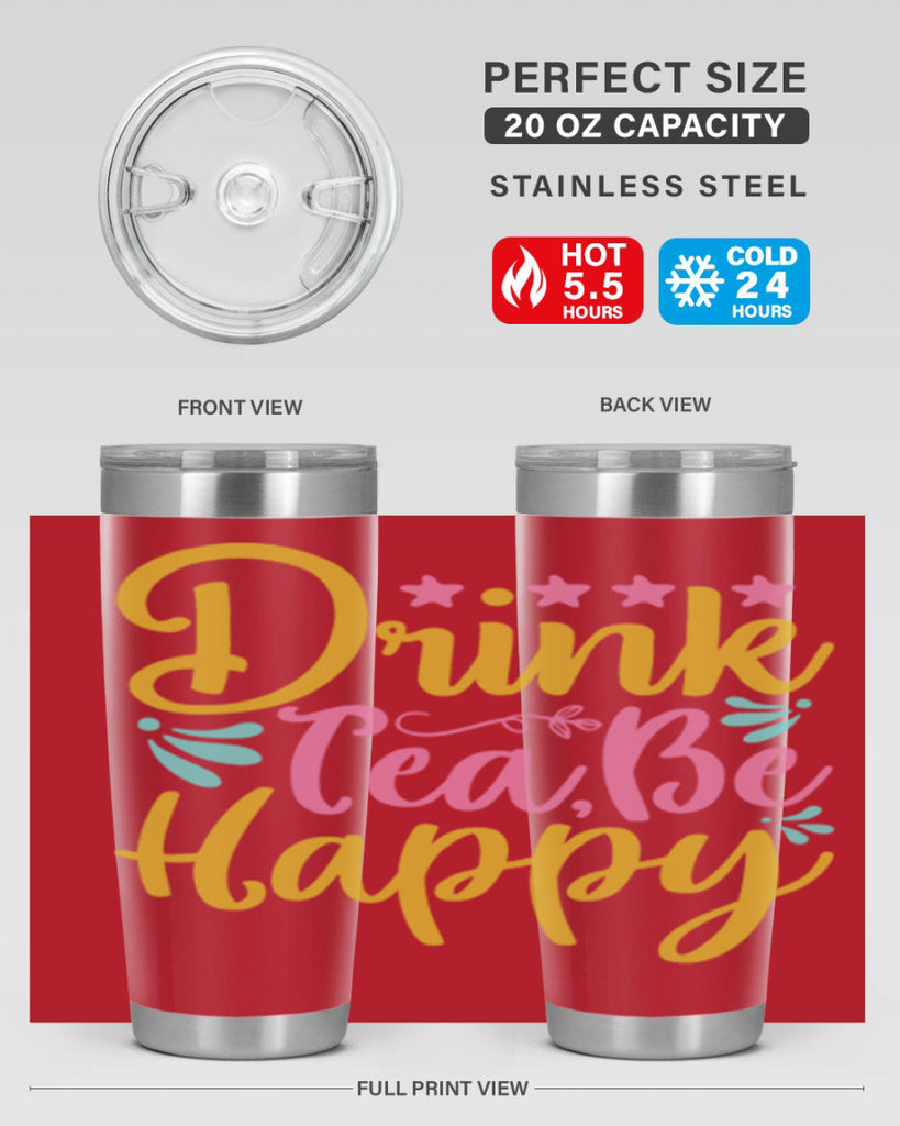Drink tea be happy Style 67#- summer- Tumbler