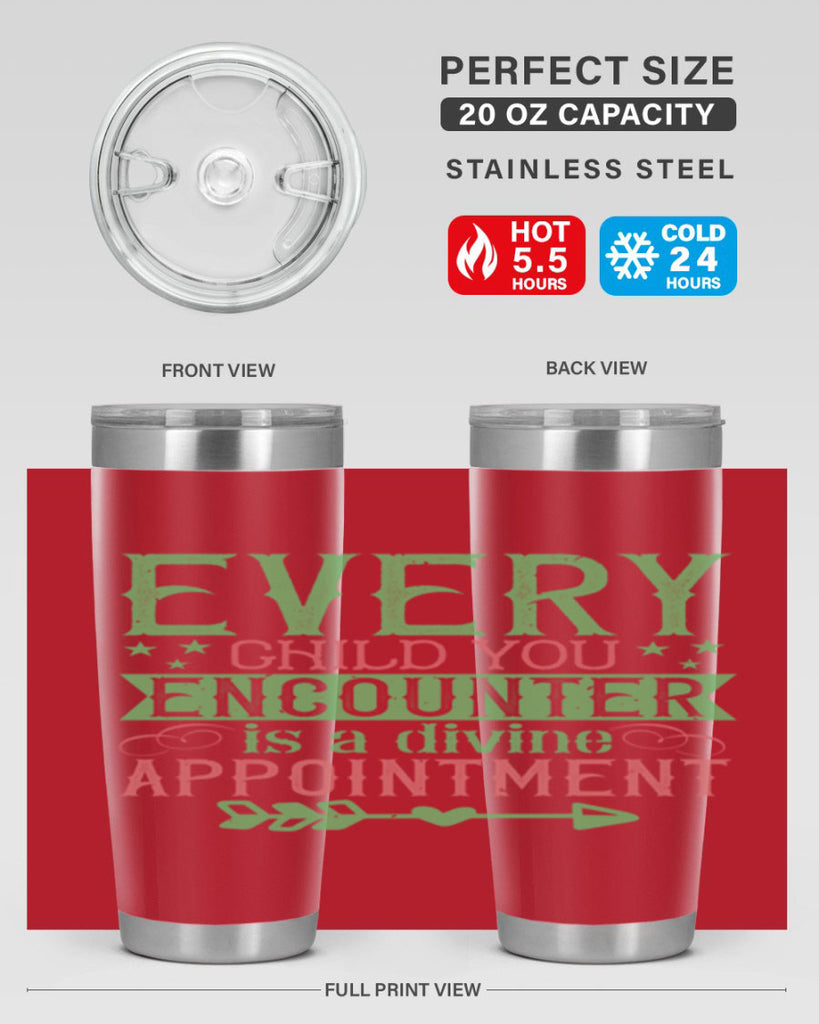 Every child you encounter is a divine appointment Style 22#- baby- Tumbler