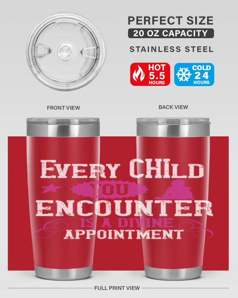 Every child you encounter is a divine appointment Style 38#- baby- Tumbler