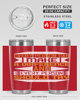 Every person can make a difference and every person should try Style 3#- volunteer- Tumbler