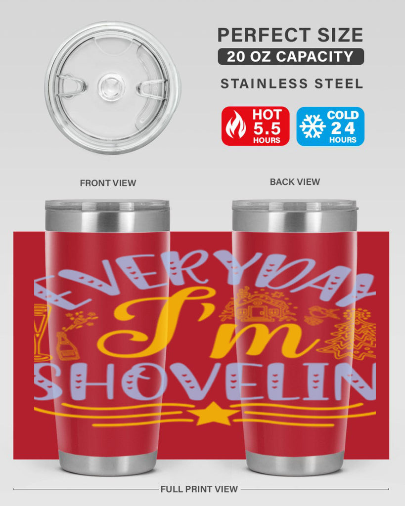 Everyday im shovelin102#- winter- Tumbler