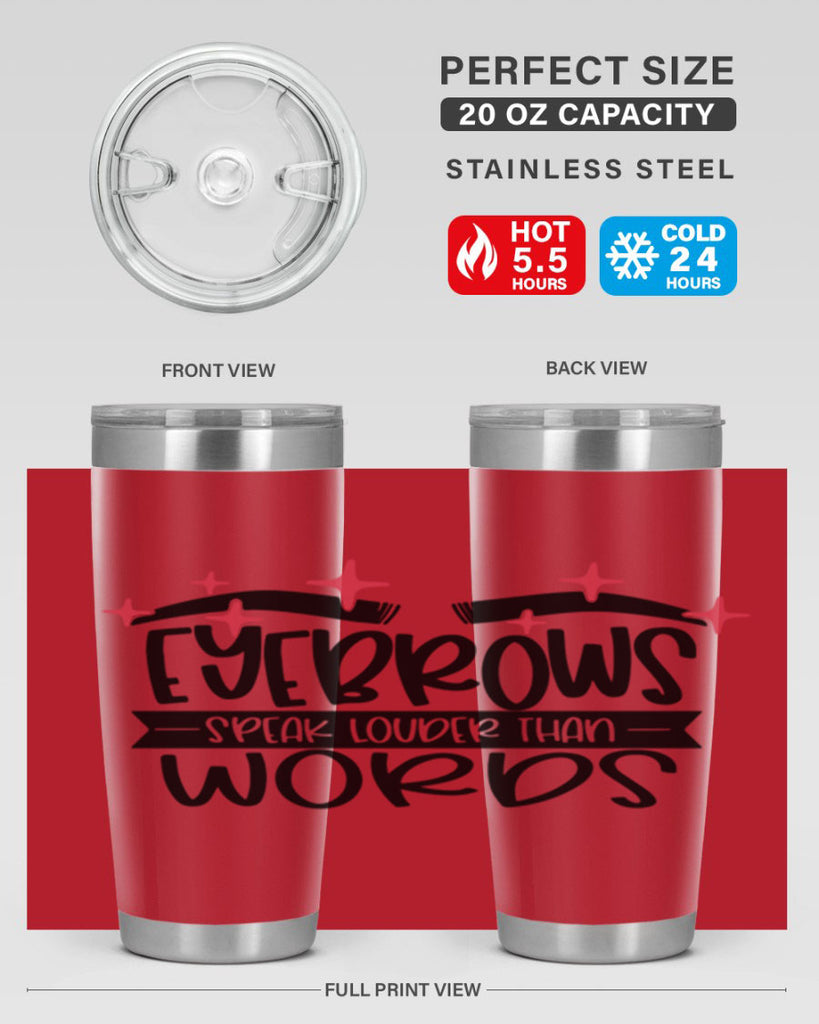 Eyebrows Speak Louder Than Words Style 104#- make up- Tumbler