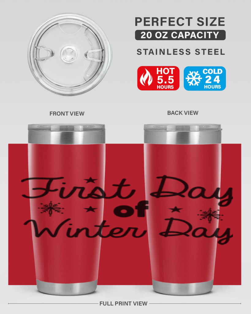 First Day of Winter Day106#- winter- Tumbler