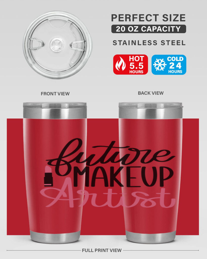 Future Makeup Artist Style 99#- make up- Tumbler