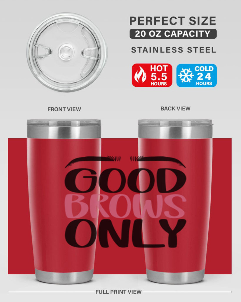 Good Brows Only Style 96#- make up- Tumbler