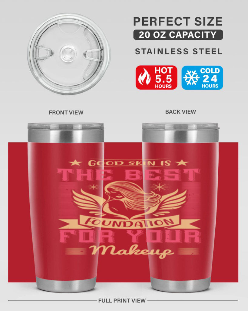 Good skin is the best foundation for your makeup Style 210#- make up- Tumbler